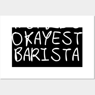 World okayest barista Posters and Art